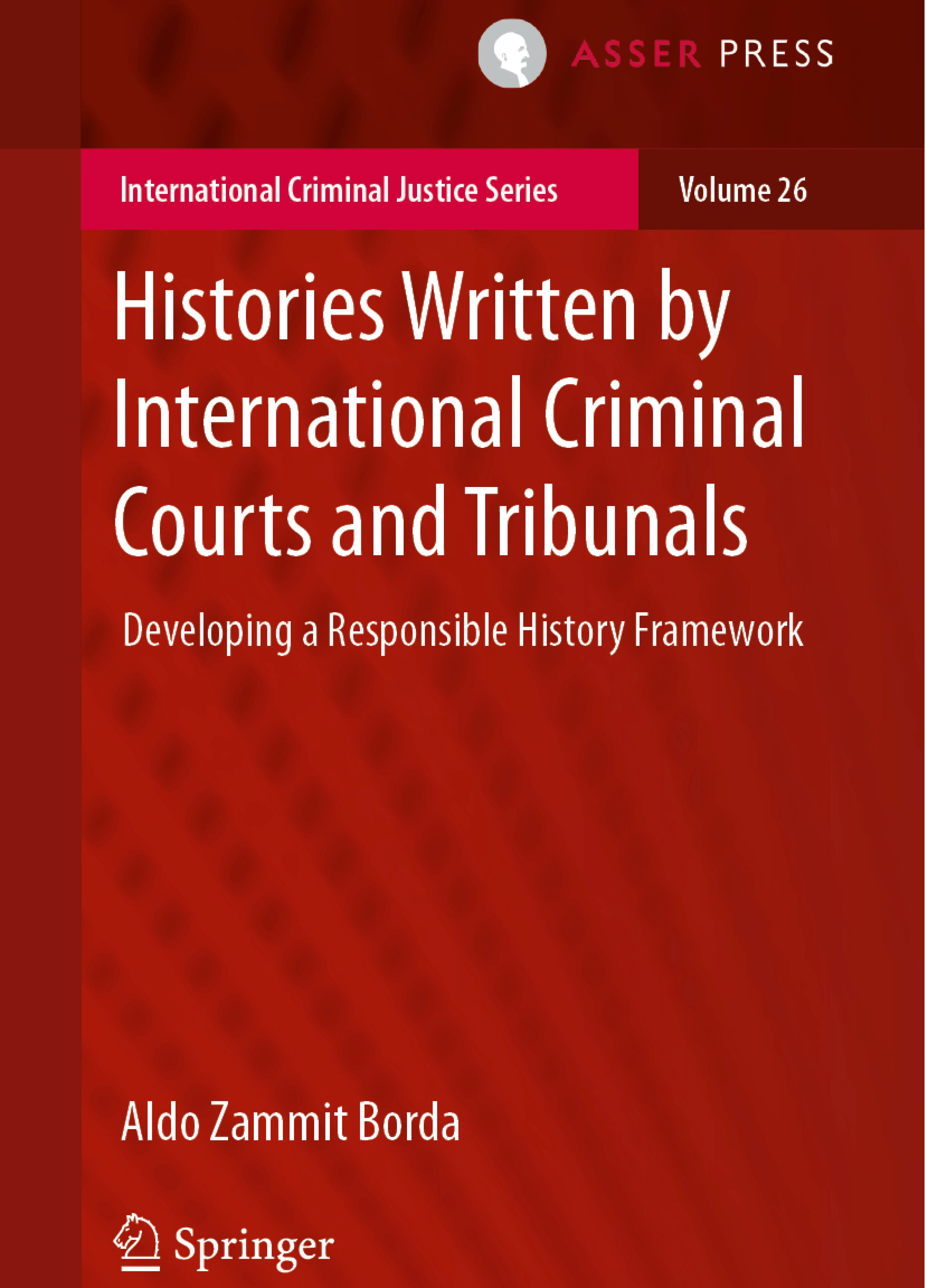 Histories Written by International Criminal Courts and Tribunals - Developing a Responsible History Framework